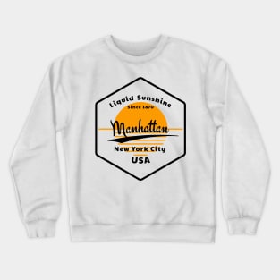 Manhattan - Liquid Summer Since 1870 Crewneck Sweatshirt